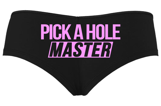 Pick a Hole, Master • Black Boyshorts • Choose Your Color Text