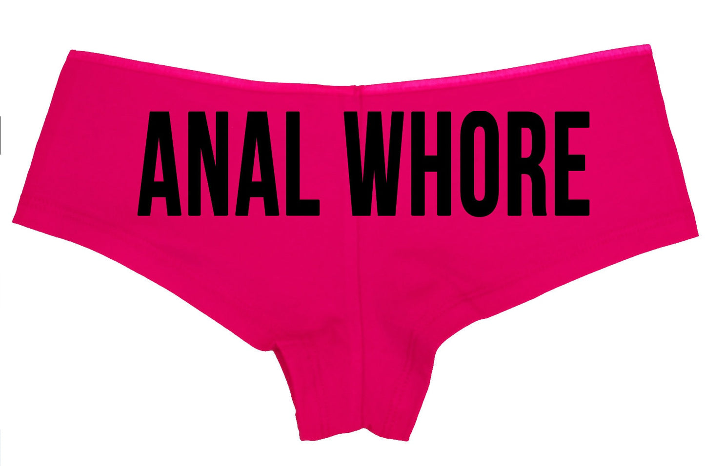 Anal Whore • Hot Pink Boyshorts • Choose Your Color Text