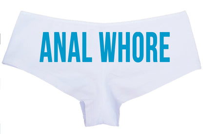 Anal Whore • White Boyshorts • Choose Your Color Text