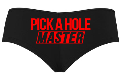 Pick a Hole, Master • Black Boyshorts • Choose Your Color Text